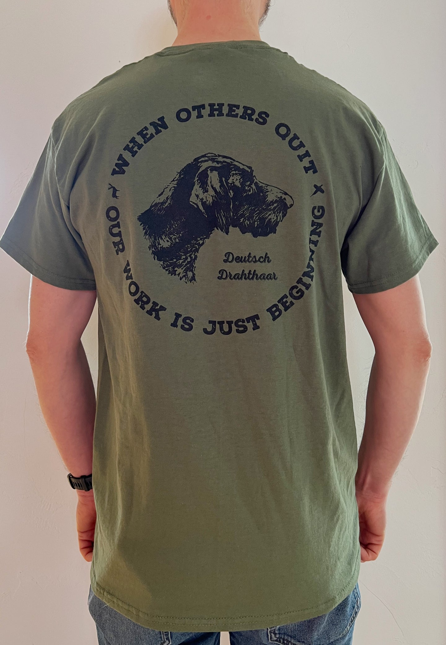 When Others Quit Deutsch Drahthaar Short Sleeve T-Shirt - Military Green