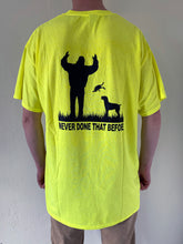 Load image into Gallery viewer, &#39;Never Done That Before&#39; VDD-GNA T-Shirt (Fluorescent Yellow)
