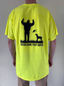 'Never Done That Before' VDD-GNA T-Shirt (Fluorescent Yellow)