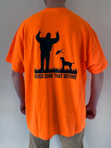 'Never Done That Before' VDD-GNA T-Shirt (Blaze Orange)